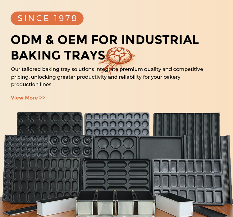 ODM &amp; OEM FOR NDUSTRIAL BAKING TRAYS
